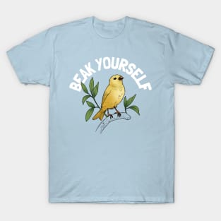 beak yourself T-Shirt